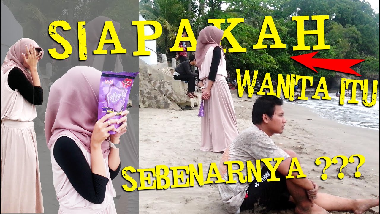 Siapa sebenarnya wanita itu?? - YouTube