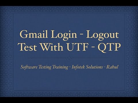 Gmail Login Logout Functionality Test With UTF - QTP