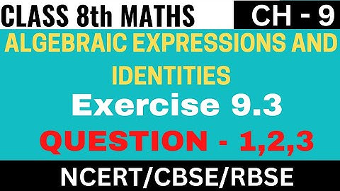 Exercise 9.3 Question 1,2,3 | Algebraic Expressions And Identities| Class 8th maths| STUDY WITH RENU