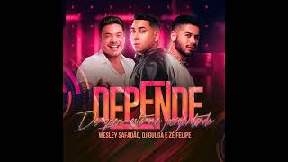 Dj Gugga, Zé Felipe, Wesley Safadão - Depende