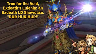 DFFOO Global: Tree for the Void, Exdeath's LC Lufenia: an Exdeath LD Showcase. 