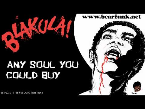 Blakula! — Blakula! - Any Soul You Could Buy