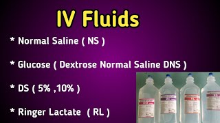 Types and Uses of IV Fluids || Normal Saline || Glucose || DNS || Ringerlactate