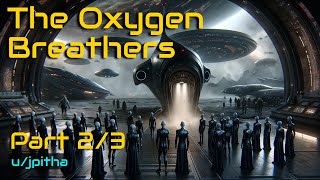 HFY Reddit Story: The Oxygen Breathers (part 2 of 3)