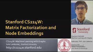 Stanford CS224W: ML with Graphs | 2021 | Lecture 4.4 - Matrix Factorization and Node Embeddings screenshot 1