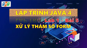 005 #SOF3011 #Java4 Lab 1 Bài 5 - XỬ LÝ THAM SỐ FORM