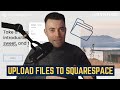 How to Upload Files to Squarespace [Simple Update]