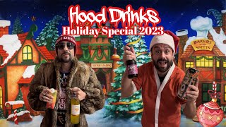 Hood Drinks Holiday Special 2023! by cinestalker 2,426 views 4 months ago 28 minutes