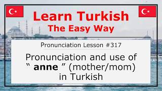 Pronunciation Of Anne Mothermom In Turkish Lesson
