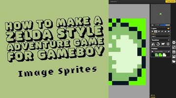 Make a Zelda Style Game Boy Game: Image Sprites