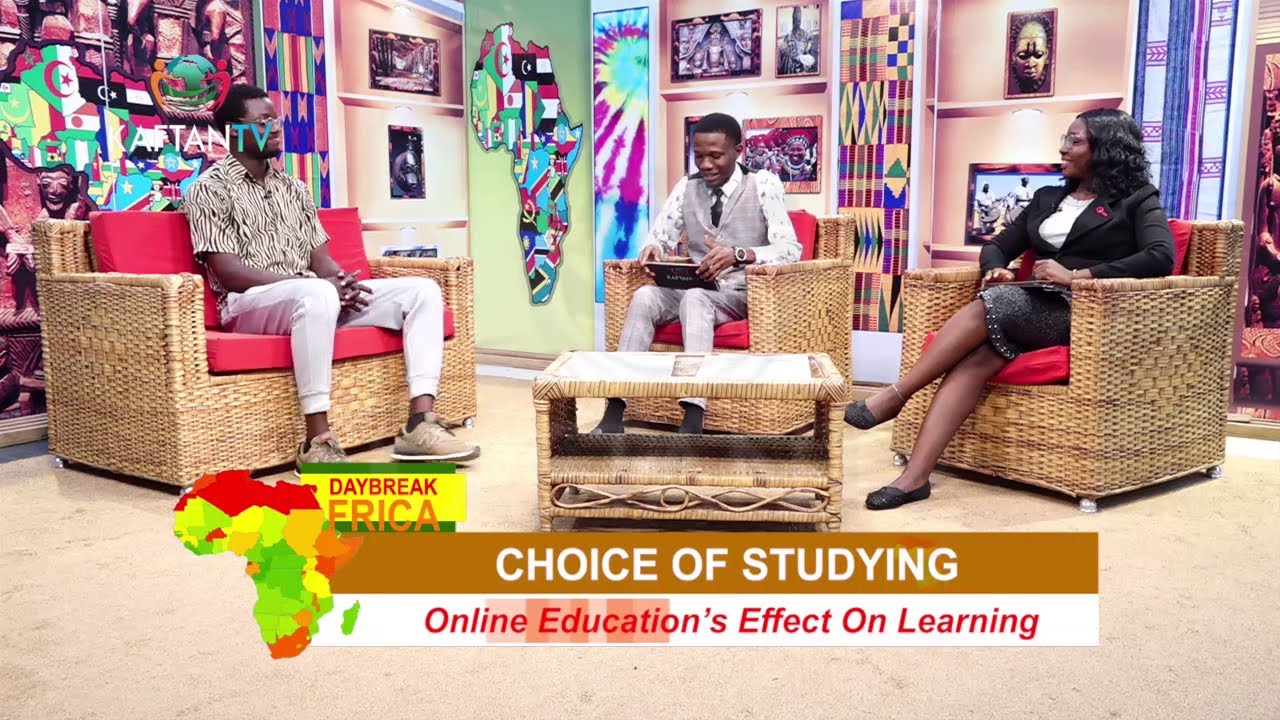 DAYBREAK AFRICA: CHOICE OF LEARNING; ONLINE EDUCATION’S EFFECT ON LEARNING