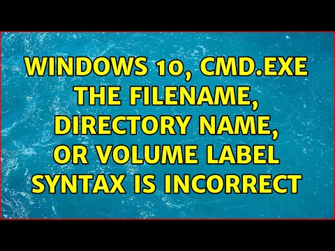 Windows 10 Cmd Exe The Filename Directory Name Or Volume Label Syntax Is Incorrect