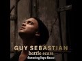 Battle Scars - Guy Sebastian Ft. Lupe Fiasco - Lyrics