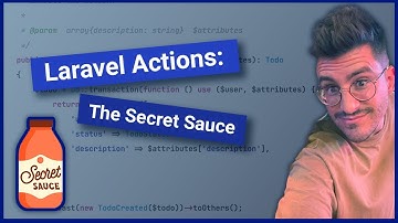 Laravel Actions: The Secret Sauce