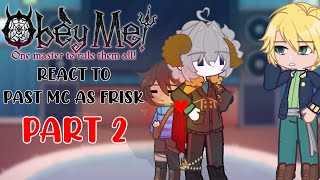 Obey Me REACT to past!MC as Frisk || GACHA REACTION || PART 2