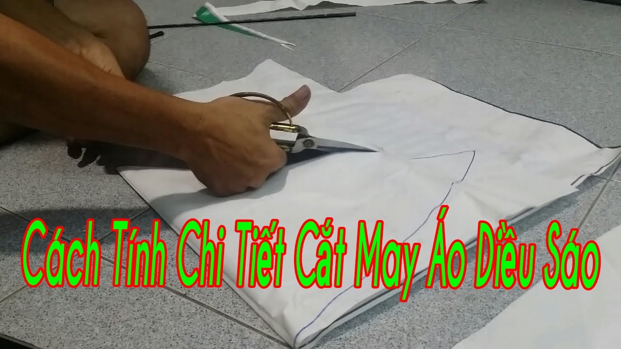 Cách Tính Chi Tiết May Áo Diều Sáo Lắp Ghép Dễ Lên... - youtube