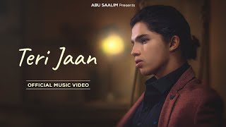 Video voorbeeld van "Teri Jaan (Part 1) | Official Song 2022 | Abu Saalim ft.Vishakha Pandey | MM Rahul | Muneeb & Akheel"