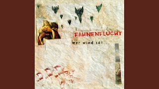 Video thumbnail of "Fahnenflucht - Ich bin dein Feind mein Freund"