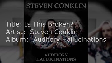 (Official) Steven Conklin: Is This Broken? (art track/Q & A video)