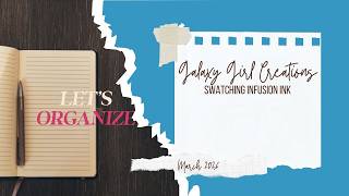 Scrapbooking Organizational Video: Swatching Infusion Ink by PaperArtsy