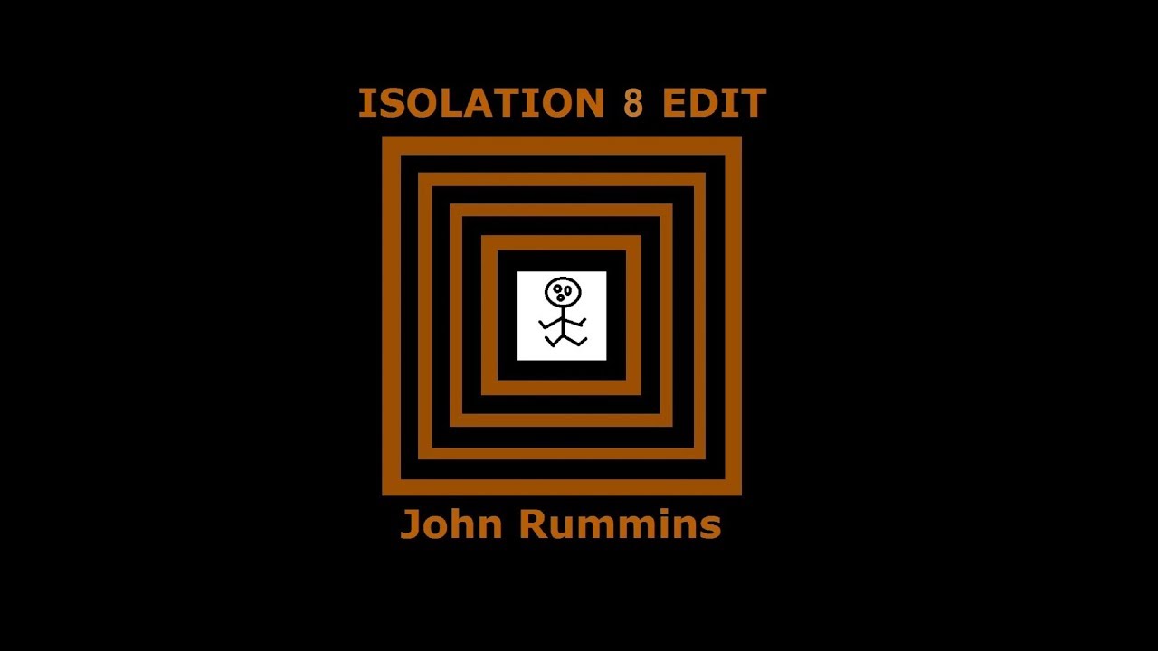 Isolation 8 Alien Edit 3 Original song by John Rummins