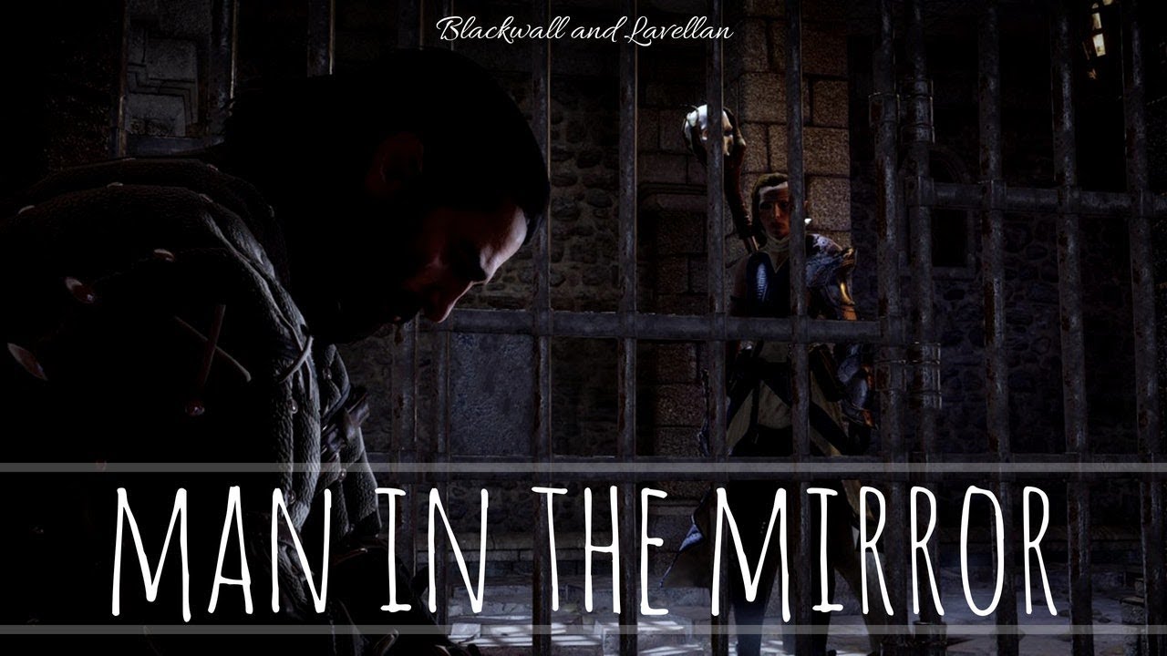 Blackwall and Lavellan - Man in the Mirror