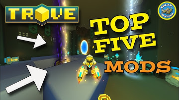 Trove - Top 5 Mods You Should Have
