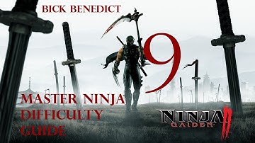 Ninja Gaiden 2 | XBOX 360 | Master Ninja Difficulty Guide | Chapter 9 "Heart of Darkness"
