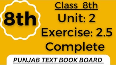 Class 8th Math Chapter 2 Exercise 2.5 Complete-8th Class Mathematics Unit 2 Exercise 2.5 PTBB