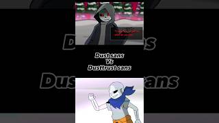 Dust Sans Vs Dusttrust Sans