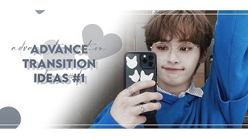 advance transition ideas #1 | alight motion