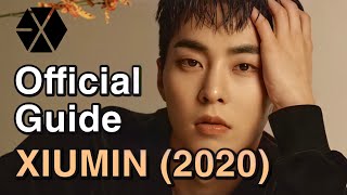 GUIDE TO EXO‘S XIUMIN (2020)