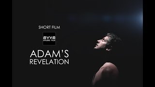 Short Film Adam's Revelation 2018 (Avva Studio Film)