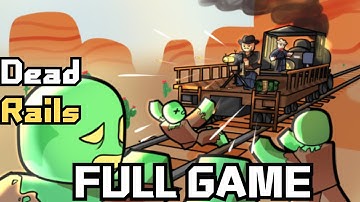 Dead Rails FULL GAME Walkthrough & Ending - ROBLOX