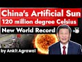 China Artificial Sun EAST creates new world record by clocking 120 million degrees Celsius