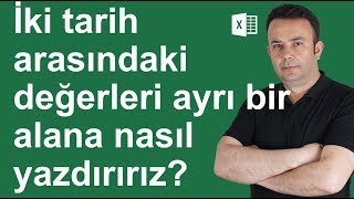 #Excel- iki tarih arasındaki verileri ayrı bir alana listelemek - 571. video | Ömer BAĞCI