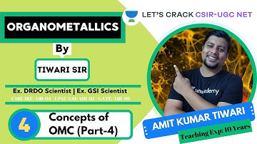Concepts of OMC (Part-4) | Organometallics | Target CSIR-UGC NET 2020/2021 | Amit Kumar Tiwari