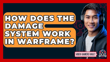How Does The Damage System Work In Warframe? - Video Gamers Vault