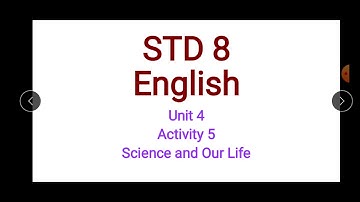 STD 8 UNIT 4  Activity 5 Science and Our Life study with Kamlesh sir