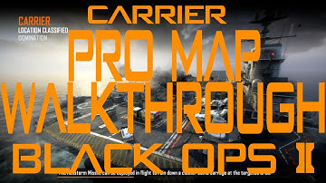 Black Ops 2 Pro Map Walkthrough: Carrier