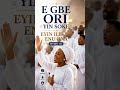 E Gbe Ori Yin Soke | Powerful Yoruba Hymn #hymns #yorubaworship #worshipmusic #gospelmusic