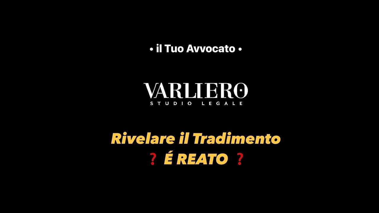🔪 E’ REATO RIVELARE IL TRADIMENTO❓