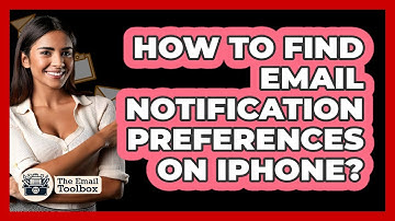 How To Find Email Notification Preferences On iPhone?