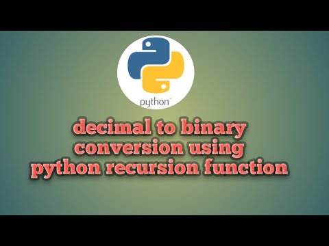 decimal to binary conversion using python recursion function - YouTube