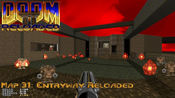 Doom 2 Reloaded - Map 31: Entryway Reloaded (UVMax 1:21)