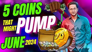 😱 5 Coin Pump Expected in JUNE 2024 🚀 Best Crypto to Buy Now?