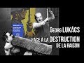 Georges lukcs  la destruction de la raison 1