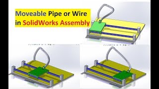 SolidWorks Tutorial: Moveable Pipe/Wire in SolidWorks Assemblies