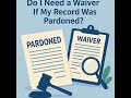 U S  Waivers &amp; Covid   Why Not Using Your Waiver Is No Excuse For Border Issues