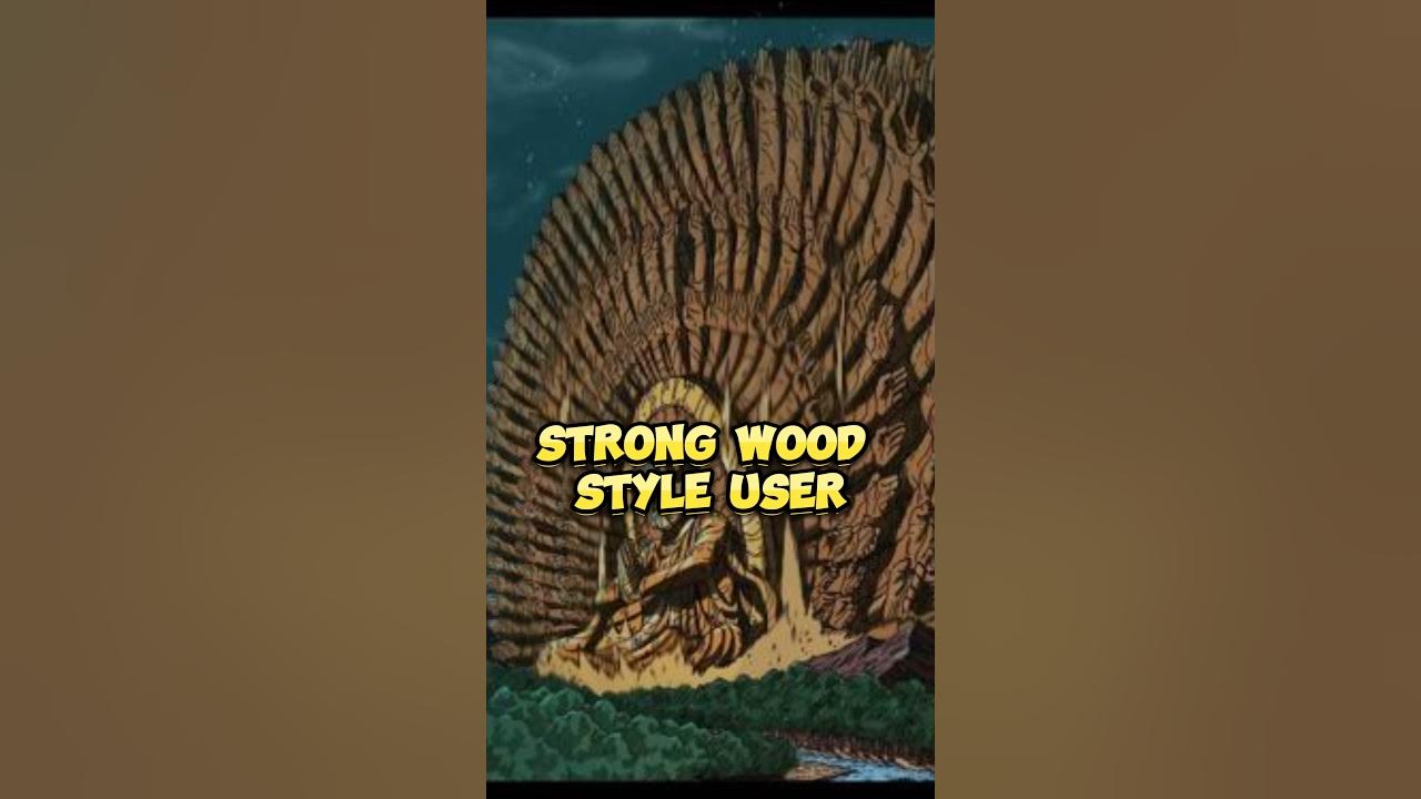 Who is best Wood Style user naruto short YouTube